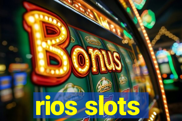 rios slots